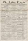 Luton Times and Advertiser Saturday 12 January 1856 Page 1