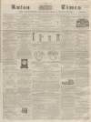 Luton Times and Advertiser Sunday 20 December 1857 Page 1