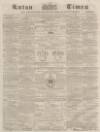 Luton Times and Advertiser Saturday 10 July 1858 Page 1
