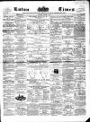 Luton Times and Advertiser Saturday 15 January 1859 Page 1