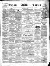 Luton Times and Advertiser Saturday 02 April 1859 Page 1