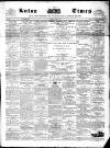 Luton Times and Advertiser Saturday 04 June 1859 Page 1
