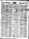 Luton Times and Advertiser Saturday 15 October 1859 Page 1
