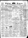 Luton Times and Advertiser Saturday 28 January 1860 Page 1
