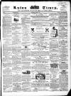 Luton Times and Advertiser Saturday 10 March 1860 Page 1