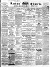 Luton Times and Advertiser Saturday 28 September 1861 Page 1