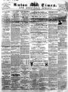 Luton Times and Advertiser Saturday 01 March 1862 Page 1