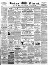 Luton Times and Advertiser Saturday 22 March 1862 Page 1