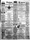 Luton Times and Advertiser Saturday 01 December 1866 Page 1