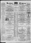 Luton Times and Advertiser Saturday 29 June 1867 Page 1