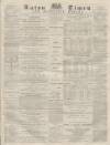 Luton Times and Advertiser Saturday 15 May 1869 Page 1