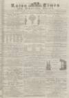 Luton Times and Advertiser Saturday 25 September 1875 Page 1