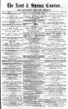 Kent & Sussex Courier Wednesday 21 March 1877 Page 1