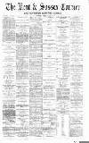 Kent & Sussex Courier Wednesday 11 April 1883 Page 1