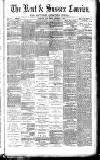 Kent & Sussex Courier Friday 11 December 1885 Page 1