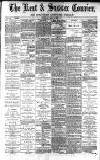 Kent & Sussex Courier Wednesday 14 April 1886 Page 1