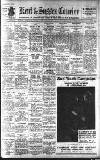 Kent & Sussex Courier Friday 16 February 1940 Page 1