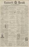 Tamworth Herald Saturday 17 February 1872 Page 1