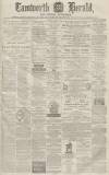 Tamworth Herald Saturday 30 May 1874 Page 1