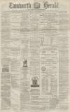 Tamworth Herald Saturday 05 February 1876 Page 1