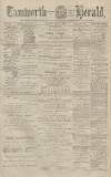 Tamworth Herald Saturday 14 May 1881 Page 1