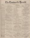 Tamworth Herald Saturday 12 May 1900 Page 1