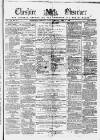 Cheshire Observer Saturday 04 April 1863 Page 1