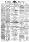 Cheshire Observer Saturday 09 January 1864 Page 1