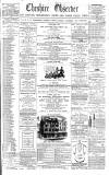 Cheshire Observer Saturday 07 December 1867 Page 1