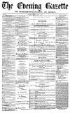 Daily Gazette for Middlesbrough Tuesday 05 July 1870 Page 1