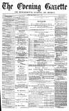 Daily Gazette for Middlesbrough Wednesday 06 July 1870 Page 1