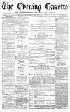 Daily Gazette for Middlesbrough Monday 11 July 1870 Page 1