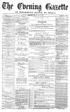 Daily Gazette for Middlesbrough Wednesday 13 July 1870 Page 1