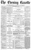 Daily Gazette for Middlesbrough Saturday 16 July 1870 Page 1