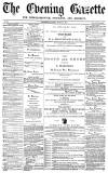 Daily Gazette for Middlesbrough Wednesday 17 August 1870 Page 1
