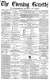 Daily Gazette for Middlesbrough Tuesday 31 January 1871 Page 1