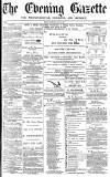 Daily Gazette for Middlesbrough Friday 07 July 1871 Page 1