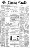 Daily Gazette for Middlesbrough Saturday 29 July 1871 Page 1