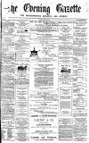 Daily Gazette for Middlesbrough Monday 01 April 1872 Page 1
