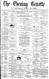 Daily Gazette for Middlesbrough Monday 22 April 1872 Page 1