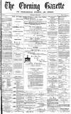 Daily Gazette for Middlesbrough Wednesday 24 April 1872 Page 1