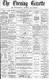 Daily Gazette for Middlesbrough Monday 27 May 1872 Page 1