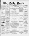 Daily Gazette for Middlesbrough Monday 23 December 1872 Page 1