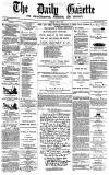Daily Gazette for Middlesbrough Tuesday 10 June 1873 Page 1