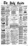 Daily Gazette for Middlesbrough Tuesday 17 June 1873 Page 1