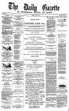 Daily Gazette for Middlesbrough Tuesday 01 July 1873 Page 1