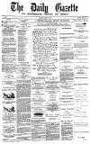 Daily Gazette for Middlesbrough Saturday 23 August 1873 Page 1