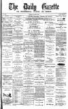 Daily Gazette for Middlesbrough Saturday 10 January 1874 Page 1
