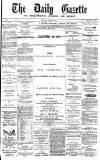 Daily Gazette for Middlesbrough Saturday 24 January 1874 Page 1