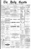 Daily Gazette for Middlesbrough Tuesday 03 March 1874 Page 1